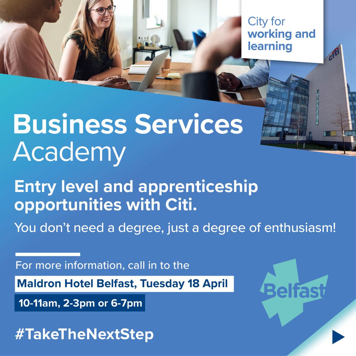 belfastcc's tweet photo. Would you like a job in Belfast’s professional/business sector?

Head to Maldron Hotel today - 10am-11am, 2pm-3pm or 6pm-7pm - to learn about our Business Services Academy with @Citi

You don’t need a degree, just a degree of enthusiasm! #TakeTheNextStep

https://t.co/L2EsUCBFkR https://t.co/43lcyUs6V4