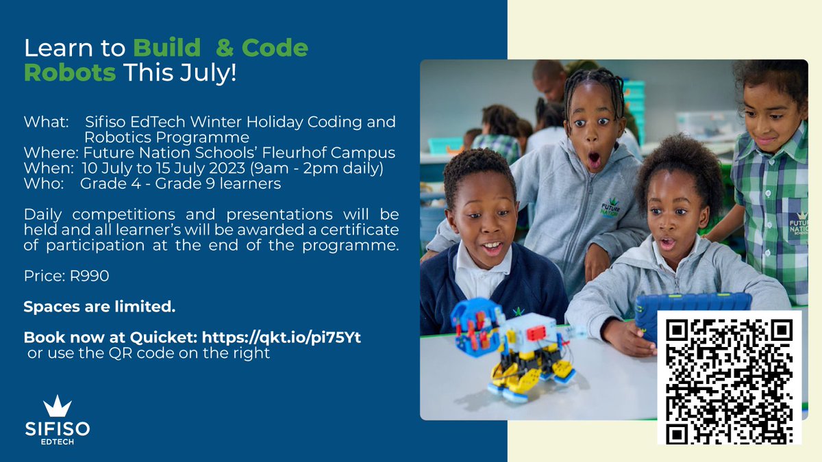 Join us at the Sifiso Edtech Winter Holiday coding and robotics program from July 10th -15th, daily from 9 am to 2 pm at the Future Nation Schools Fluerhof campus. To book visit qkt.io/pi75Yt