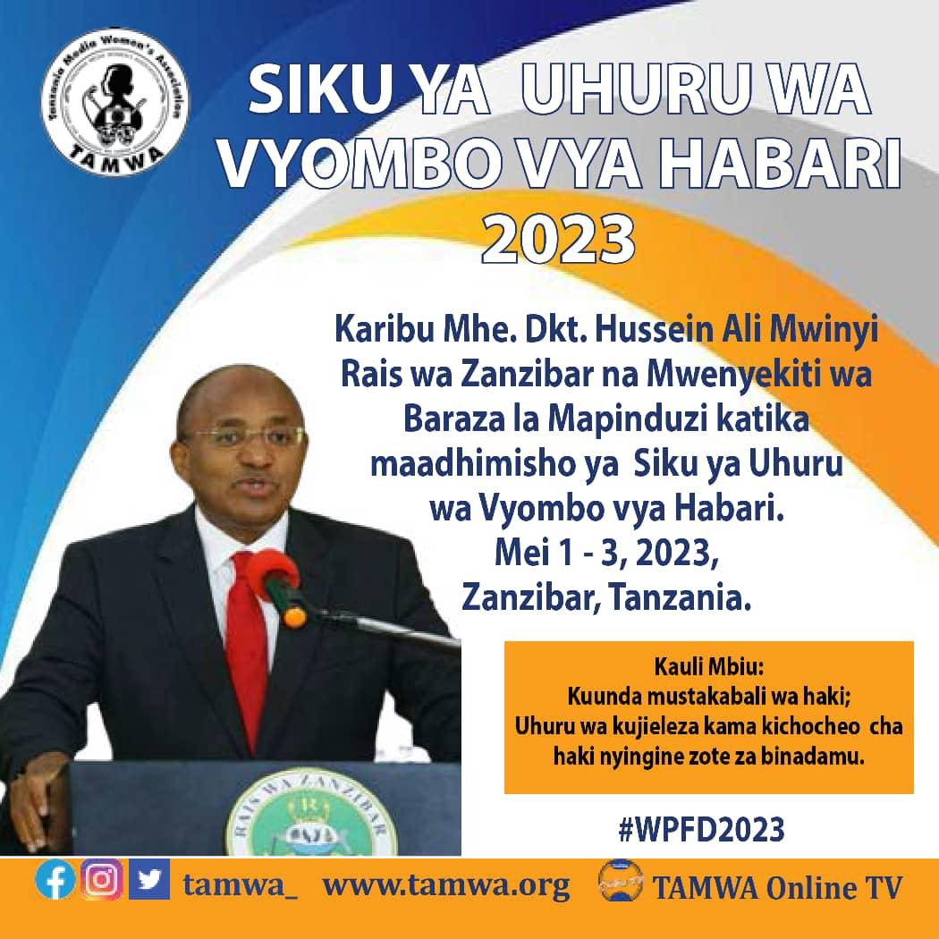 Kuelekea siku ya uhuru wa vyombo vya habari 2023 mgeni rasmi Rais wa Zanzibar 

Kauli mbiu 'Kuunda mustakabali wa haki, #UhuruWaKujieleza kama kichocheo cha haki zingine zote za binadamu #WomenInMediaTz