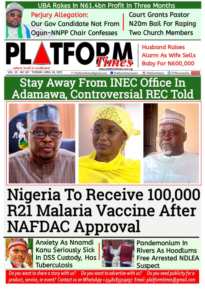 PTnewsmedia's tweet image. Today on Platform Times Newspaper, April 18th, 2023. Visit platformtimes.com.ng for many more stories.

#AdamawaDecides2023 
#ogundecides2023 
#INECElectionResult 

@OfficialPDPNig 
@OfficialAPCNg