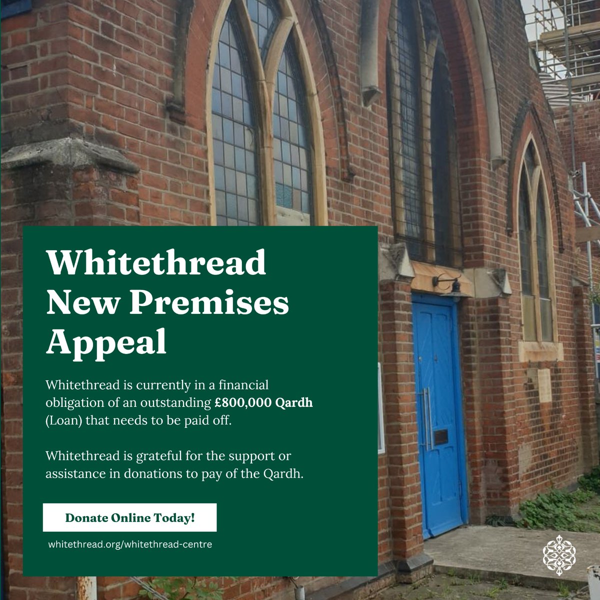 zamzamacademy's tweet photo. *Whitethread New Premises Appeal*

@WTDIns is currently in a financial obligation of an outstanding £800,000 Qardh (Loan) that needs to be paid off. 

Donate Online Today! https://t.co/qgp7xrSYVz https://t.co/J5sPi1RZOL