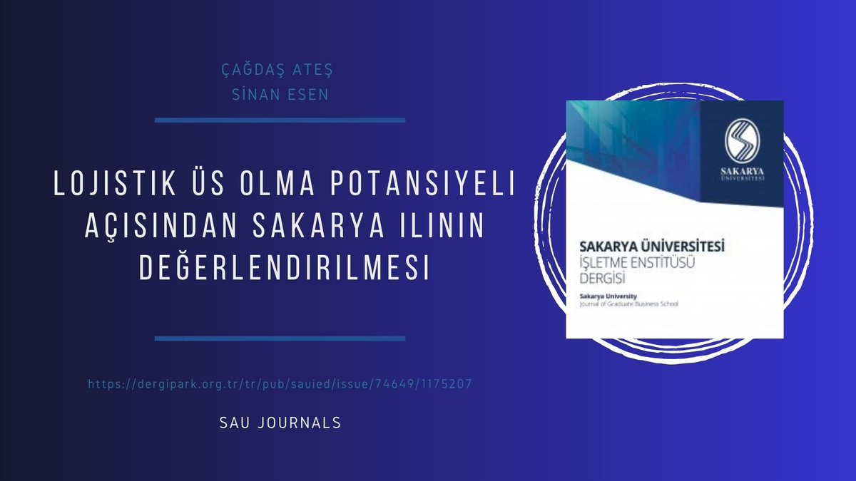 SauJournals's tweet photo. 📔Sakarya Üniversitesi İşletme Enstitüsü Dergisi'nde yer alan; Çağdaş Ateş ve Sinan Esen'in yazmış olduğu, "Lojistik Üs Olma Potansiyeli Açısından Sakarya İlinin Değerlendirilmesi" adlı araştırma makalesine web sitemizden ulaşabilirsiniz. https://t.co/f7fPkd1pwl https://t.co/GXFqWWLoMQ