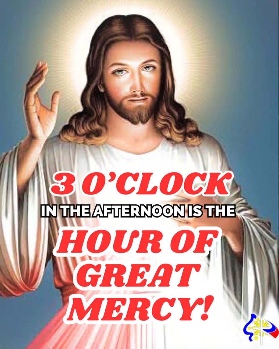 Mga Kapiling, 3 O’CLOCK IN THE AFTERNOON IS THE HOUR OF GREAT MERCY. At this hour, let us pause for a while and ask the LORD for forgiveness and grace. Heaven’s floodgate of Mercy is open. 🙏

#DivineMercySunday #MabathalangAwa #DivineMercy