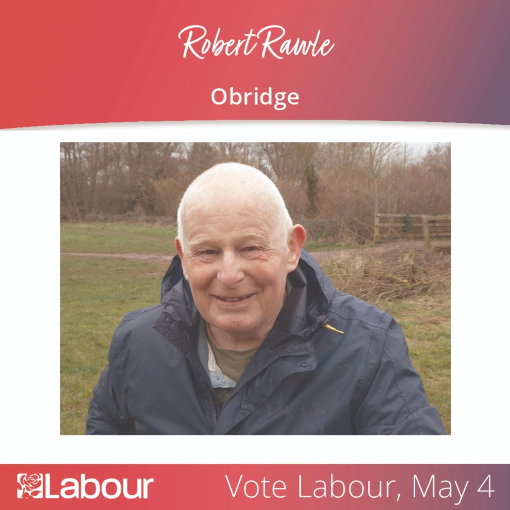 Your Labour candidate for Obridge, Bob Rawle - 'I'm a retired firefighter and often seen around Obridge as an active allotmenteer and promoting all things Green!' #votelabour #LocalElections2023