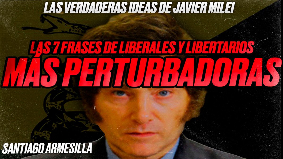 armesillaconde's tweet photo. #TOP: Las 7 Frases de #LIBERALES y #LIBERTARIOS más PERTURBADORAS

Estreno #Domingo 23/04/2023
21:00 🇪🇸
16:00 🇦🇷
14:00 🇨🇴
13:00 🇲🇽

Las verdaderas ideas de @JMilei 

Les espero 

#politica #economia #liberalismo #capitalismo

Enlace: https://t.co/jmbv6oFLze https://t.co/vWkkw3OTKY