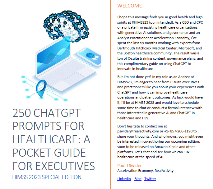 via Paul Swider @pswider on @LinkedIn 

250 CHATGPT PROMPTS FOR HEALTHCARE: A POCKET GUIDE FOR EXECUTIVES - HIMSS 2023 SPECIAL EDITION  | 4/15/2023

#AI #ChatGPT #GPT4 #HIMSS2023 #Healthcare #HealthTech #MedTech #DigitalHealth #TechHartford
linkedin.com/pulse/250-chat…