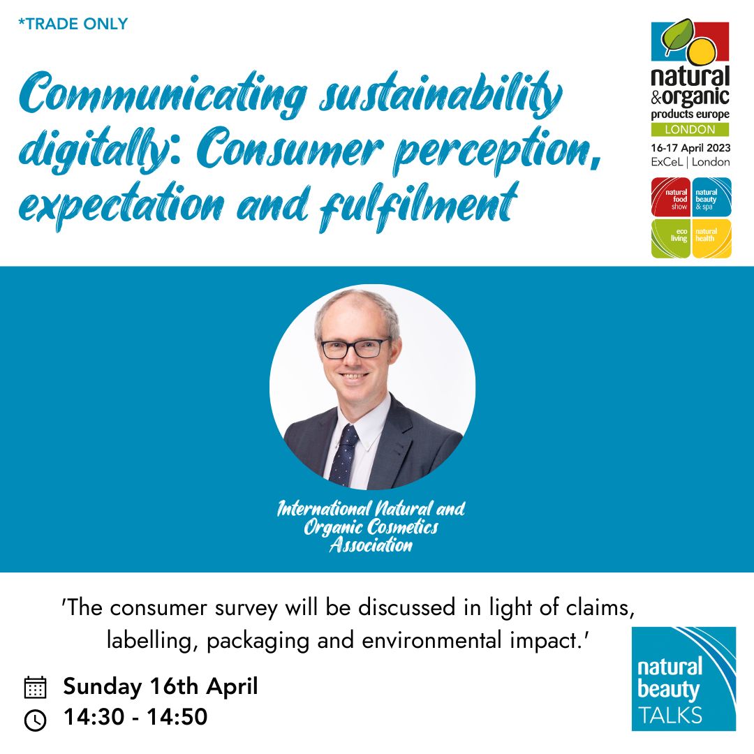 'Communicating sustainability digitally: Consumer perception expectation and fulfilment' takes place in 10 minutes (2.30pm) in the Natural Beauty TALKS Theatre.