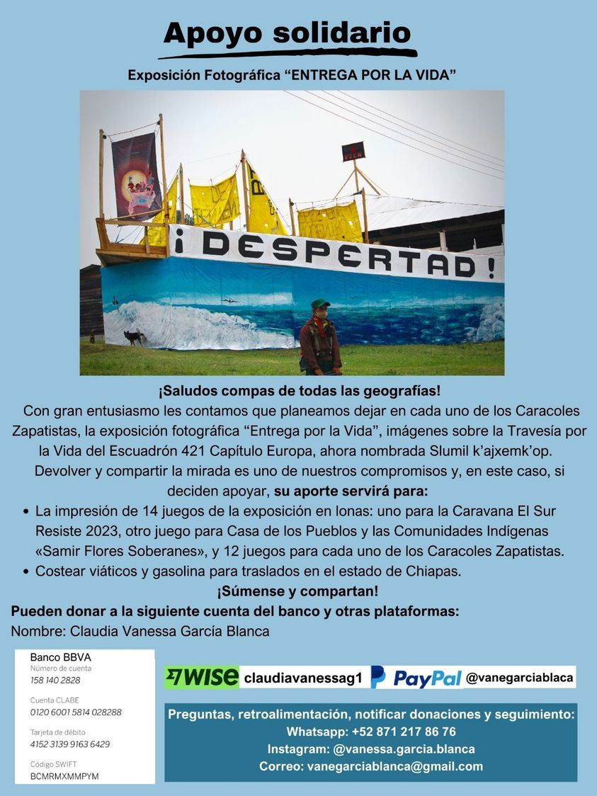 Exposición fotográfica ‘Entrega por la Vida’ | Caravana El Sur Resiste y Caracoles Zapatistas

Compañeras que acompañaron la Gira Zapatista por Europa organizan esta expo y buscan nuestra solidaridad para llevarla a cabo💰Apoya!👉🏽 t.me/tierrainsumisa…

 <a href="/RaulRomero_mx/">Raúl Romero</a> <a href="/lhan55/">Luis Hernandez N</a>