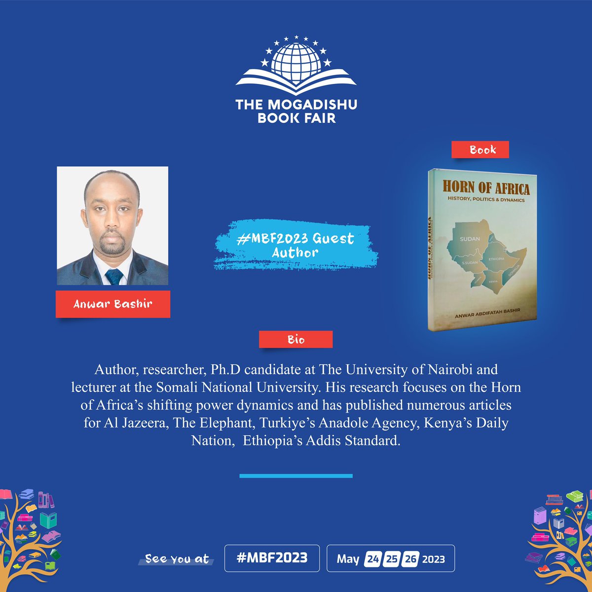 Anwaryare1000's tweet photo. It’s a great honor for me to be invited this year’s Mogadishu Book Fair @MogBF which is set to take place in May 24, 25, 26. 

I will be presenting my latest book titled “Horn of Africa, History, Politics, and Dynamics” InshaAllah.

Stay-tuned! https://t.co/rokhBIsJB5