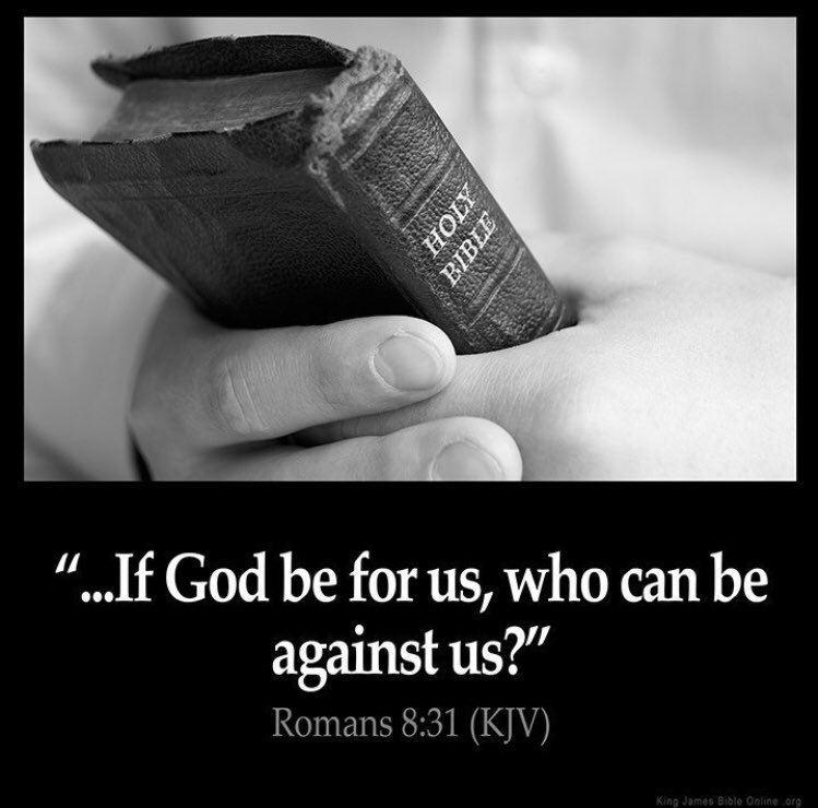 What, then, shall we say in response to these things? If God is for us, who can be against us?
Rom.8.31