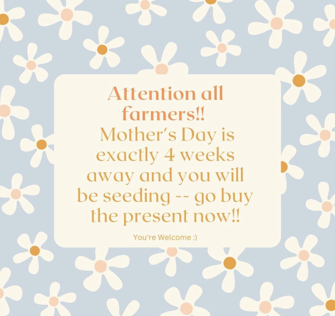 Dear Farmers, you've been warned!! #seeding is just around the corner! #mothersdaygift #planahead #farming #plant23