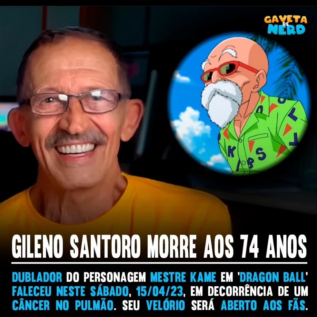 Morre Gileno Santoro, dublador do Mestre Kame, de Dragon Ball Z