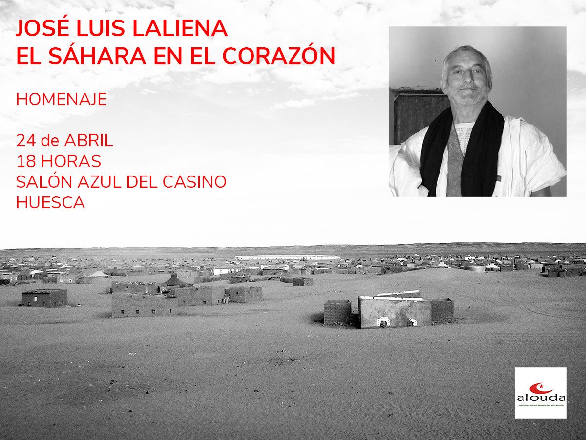 Desde Alouda  te invitartamos al acto público de homenaje en memoria de José Luis Laliena, fundador y Presidente que fue durante muchos años de la Asociación, persona que se dedicó con intensidad y generosidad a denunciar la injusticia cometida con el pueblo saharaui. Acompañanos