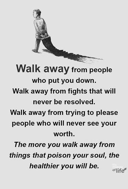 Walk away from A-holes and find the right people #YouDeserveBetter #LoveYourself
