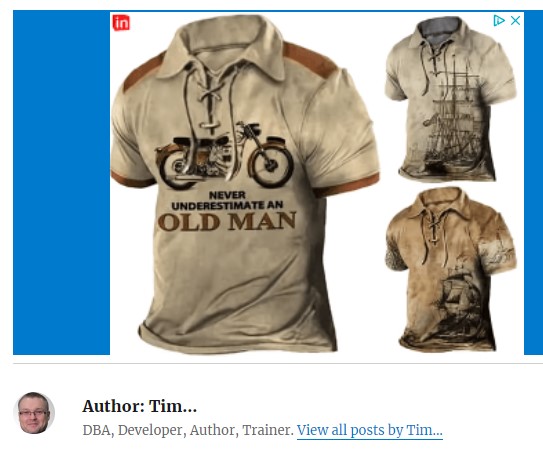 Yo Tim, I was amused by this advert served up on your latest <a href="/oraclebase/">Tim Hall ∞🐵+∞⌨️</a> blog post.
Then I realised that the targeting must be aimed at the reader, rather than the author.