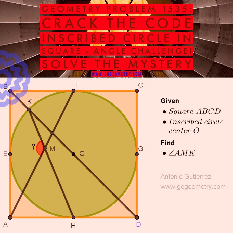 gogeometry's tweet image. #Geometry Problem 1535: Crack the Code: Inscribed Circle in Square - Angle Challenge! Solve the Mystery. Explore more at: gogeometry.com/school-college…