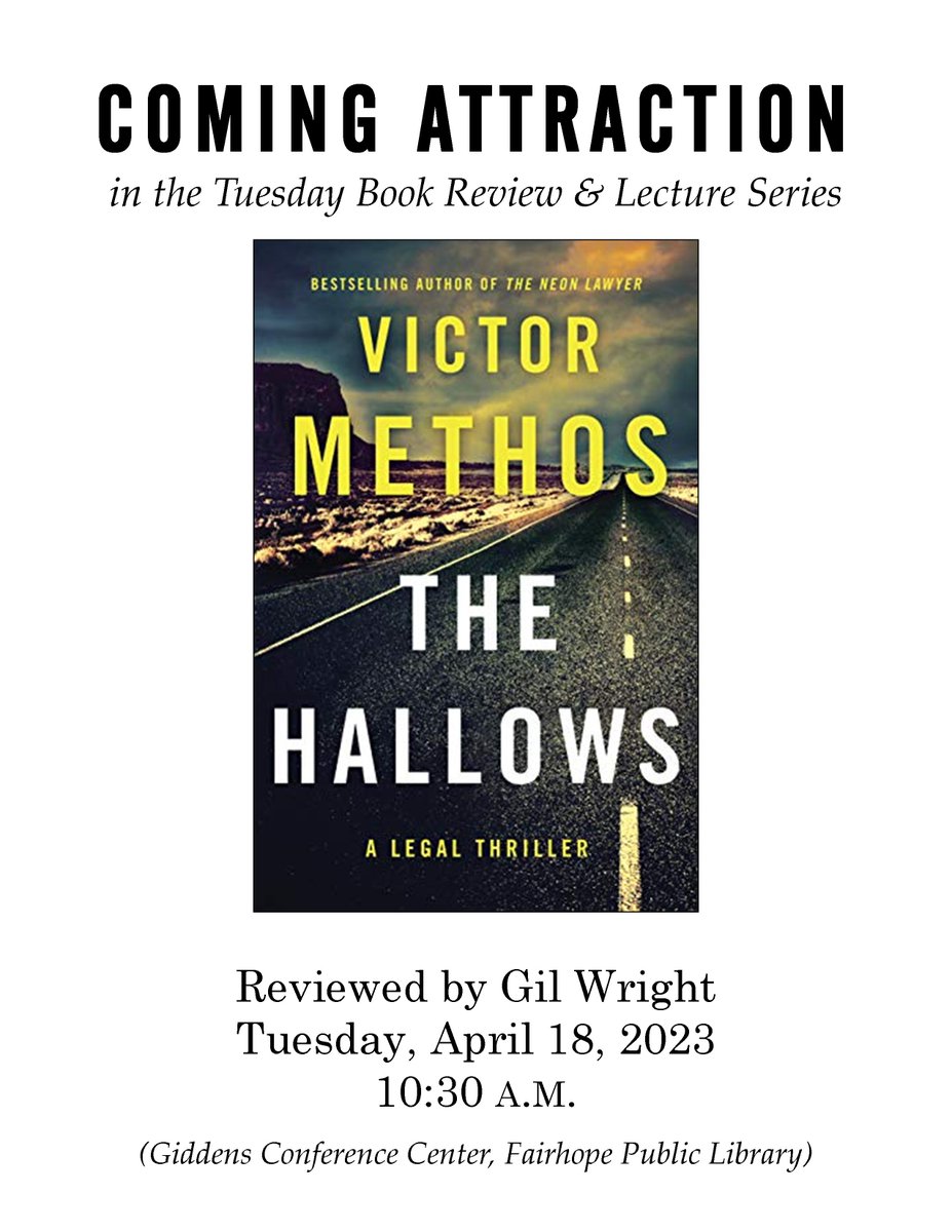 This week’s speaker in the Tuesday Book Review &amp; Lecture Series at the #FairhopeLibrary (10:30 a.m.) will be Gil Wright, who makes his TBR debut with “The Hallows” by Victor Methos, 2020 winner of the Harper Lee Prize for Legal Fiction.