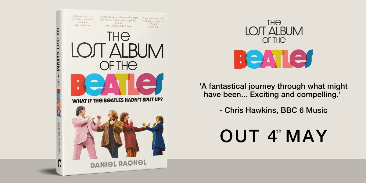 Octopus_Books's tweet photo. 'A fantastical journey through what might have been... Exciting and compelling.' - @chris_hawkins 
#TheLostAlbumOfTheBeatles by musician turned award-winning author @DanielRachel69, coming out on the 4th of May! https://t.co/p03pI0ZyQ5