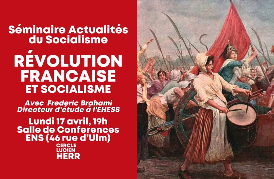 CercleLH's tweet photo. 🇫🇷🚩 Demain, le Cercle organise la dernière séance du Séminaire Actualités du Socialisme avec Frédéric Brahami sur le rapport du socialisme à la Révolution française. 
Nous vous y attendons nombreux-ses !

🕖 Lundi 17/04 à 19h
📍 Salle de Conférences (ENS, 46 rue d'Ulm) https://t.co/giYmuv7O3j