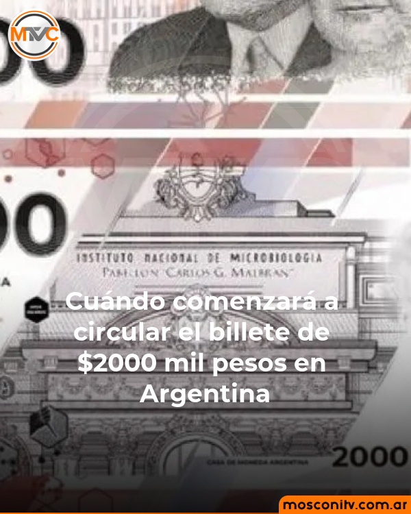 MosconiTvColor's tweet photo. Gobierno: Cuándo comenzará a circular el billete de $2000 mil pesos en Argentina.
El Banco Central de la República Argentina (BCRA)  anunció en las últimas horas que lanzará un nuevo billete de 2000  pesos. #MosconiTv https://t.co/6K1cbhfOGN https://t.co/RaOddk9Z0K