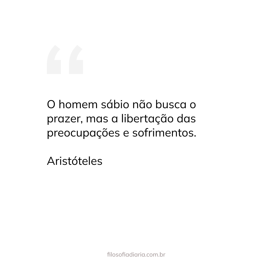 f_diaria's tweet photo. O homem sábio não busca o prazer, mas a libertação das preocupações e sofrimentos. (Aristóteles)
#proposito #projetodevida #filosofia #sentido #autoconhecimento #expectativa #futuro #aristoteles https://t.co/SLcTLDycIB