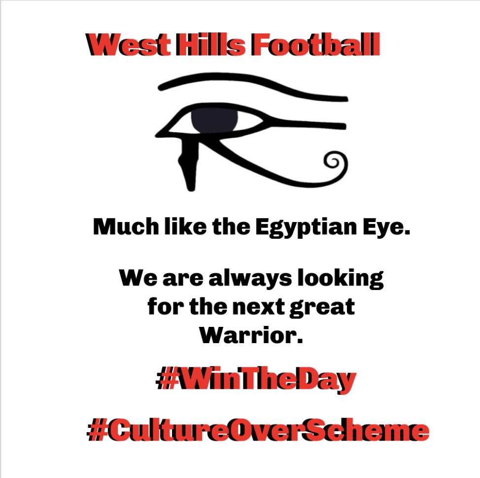 I realize that the Egyptian Eye doesn't represent seeing the future, but rather protection. We are always looking for great players and to help them to the next level of competition. #CultureOverScheme  #WinTheDay  #WestHillsFootball