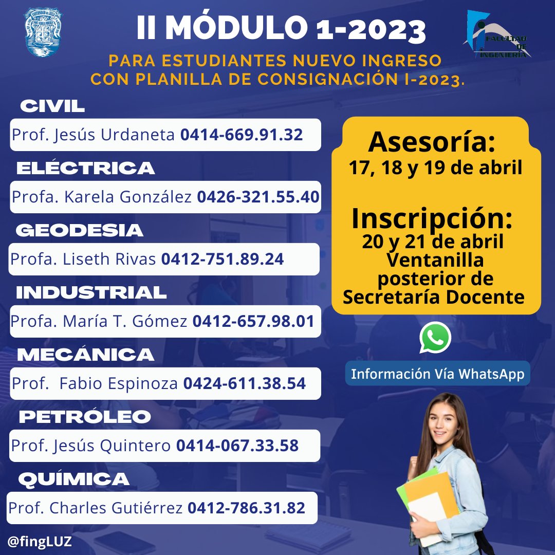 📢 Se informa a los estudiantes nuevos ingresos con planilla de consignación 1-2023 de la <a href="/fingluz/">Facultad de Ingeniería LUZ</a> que deben comunicarse vía WhatsApp 📲 con el secretario de su escuela respectiva, para solicitar información del módulo II.