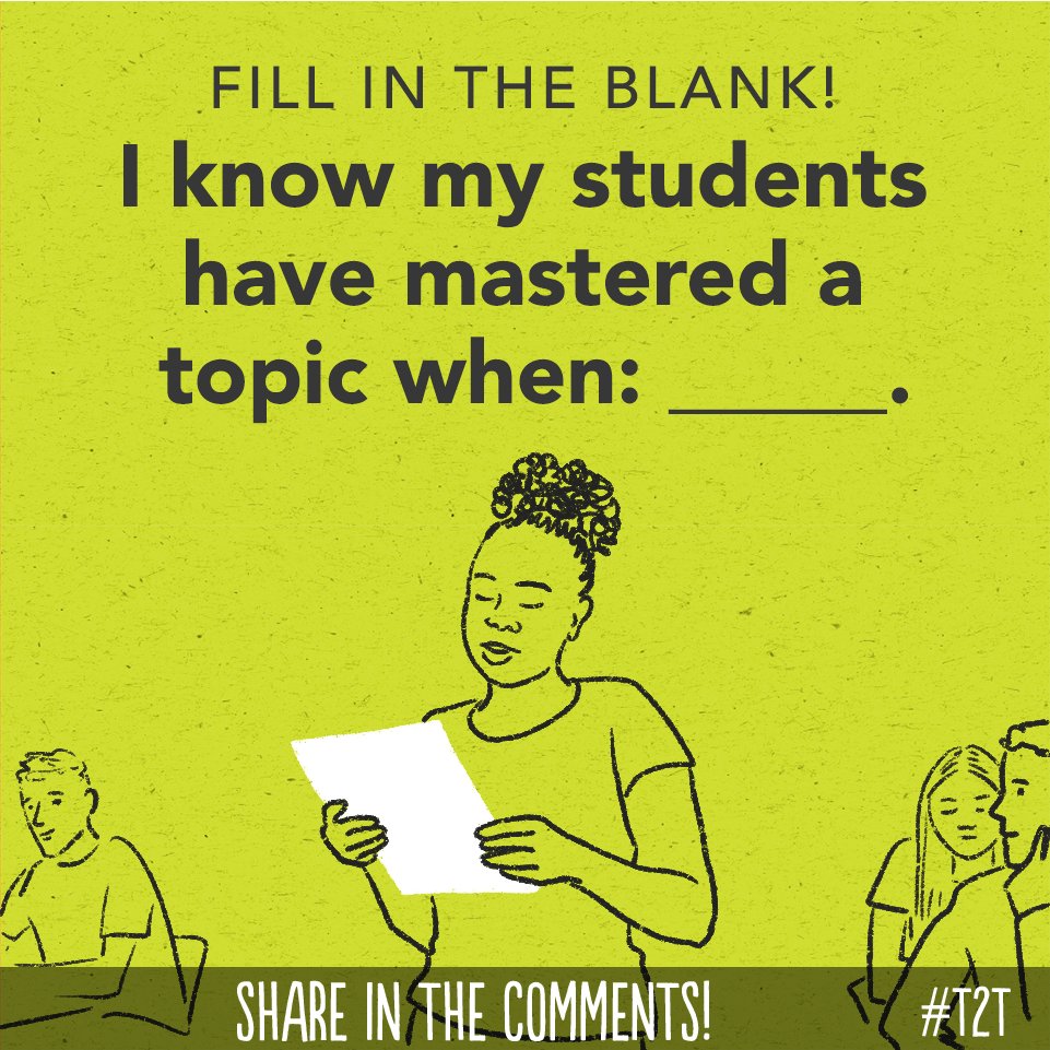 How do you know your Ss have mastered new learning? 

#edchat #TeacherPD