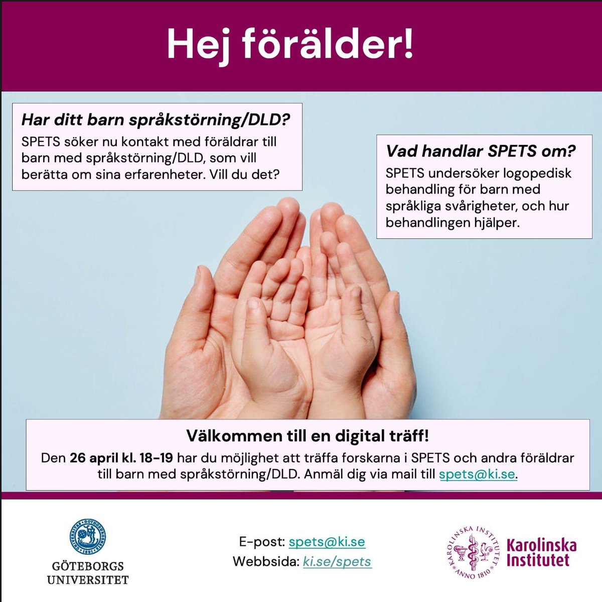 Den 26 april kl. 18-19 bjuder vi in till digital träff för föräldrar till barn med språkstörning/DLD som träffa forskarna i SPETS-projektet och berätta om sina erfarenheter. Anmälan sker till spets@ki.se