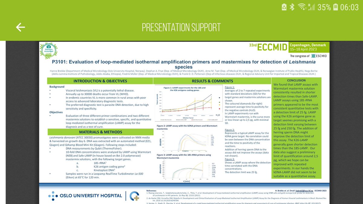 Come see my poster today on evaluation of 3 different primer pairs and 2 different master mix solutions, with the aim of establishing a quantitative LAMP in leishmania diagnosis.
