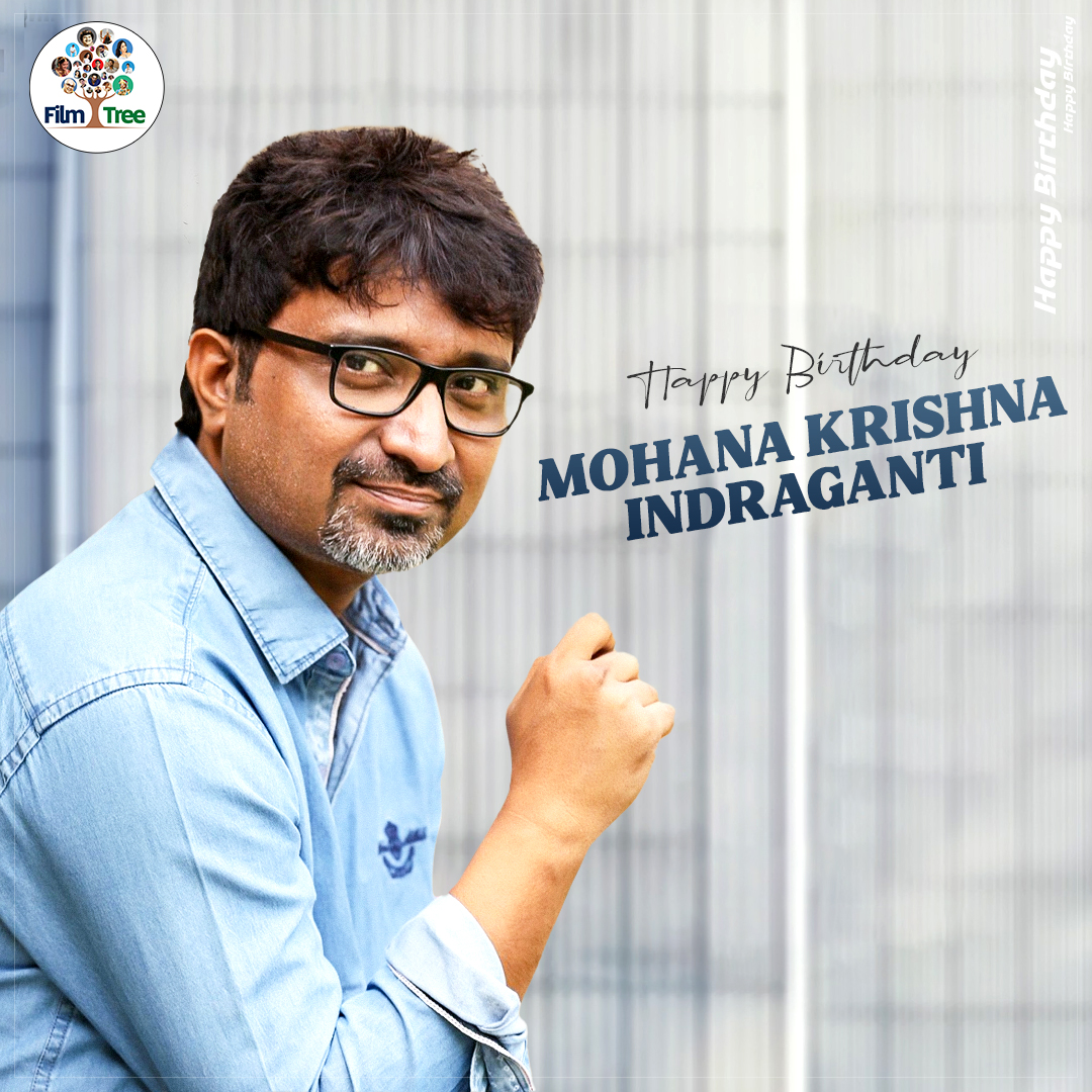 Join us in wishing the Creative Director #MohanKrishnaIndraganti a very Happy Birthday 🎉

We wish you all the success & good luck for your upcoming projects 🥳

#HBDMohanaKrishnaIndraganti #HappyBirthdayMohanaKrishnaIndraganti #filmtree #filmtreewishes