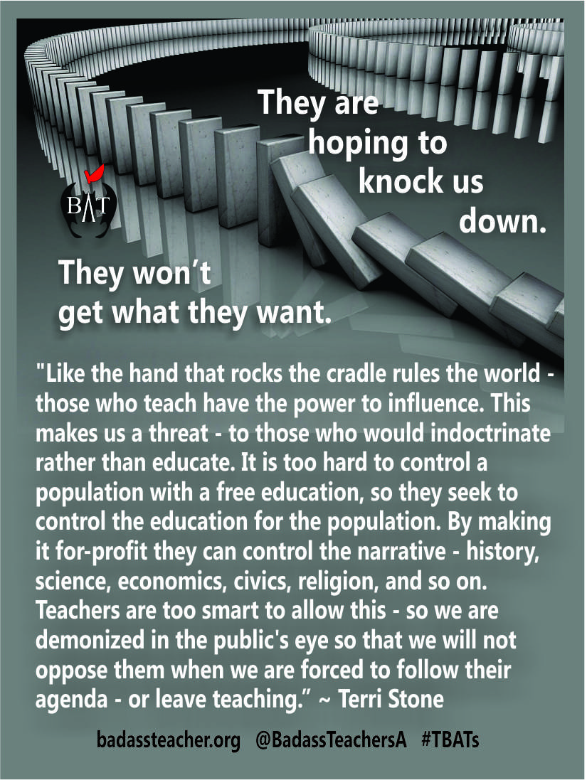 It's too hard to control a population with a free education, so they want to control education. But we won't let them knock us down. #TBATs <a href="/IndianaBATs/">INBATs</a> <a href="/iowabats/">Iowa BATs</a> <a href="/MissouriBATs/">Missouri BATs</a> <a href="/IllinoisBATs/">IllinoisBATs</a> <a href="/LouisianaBATs/">Louisiana</a> <a href="/ArkansasBATsA/">ArkansasBATs</a> <a href="/MNBATs1/">MN Badass Teachers</a> <a href="/Wisconsin_BATs/">Wisconsin BATs</a> 
Support Public Schools!