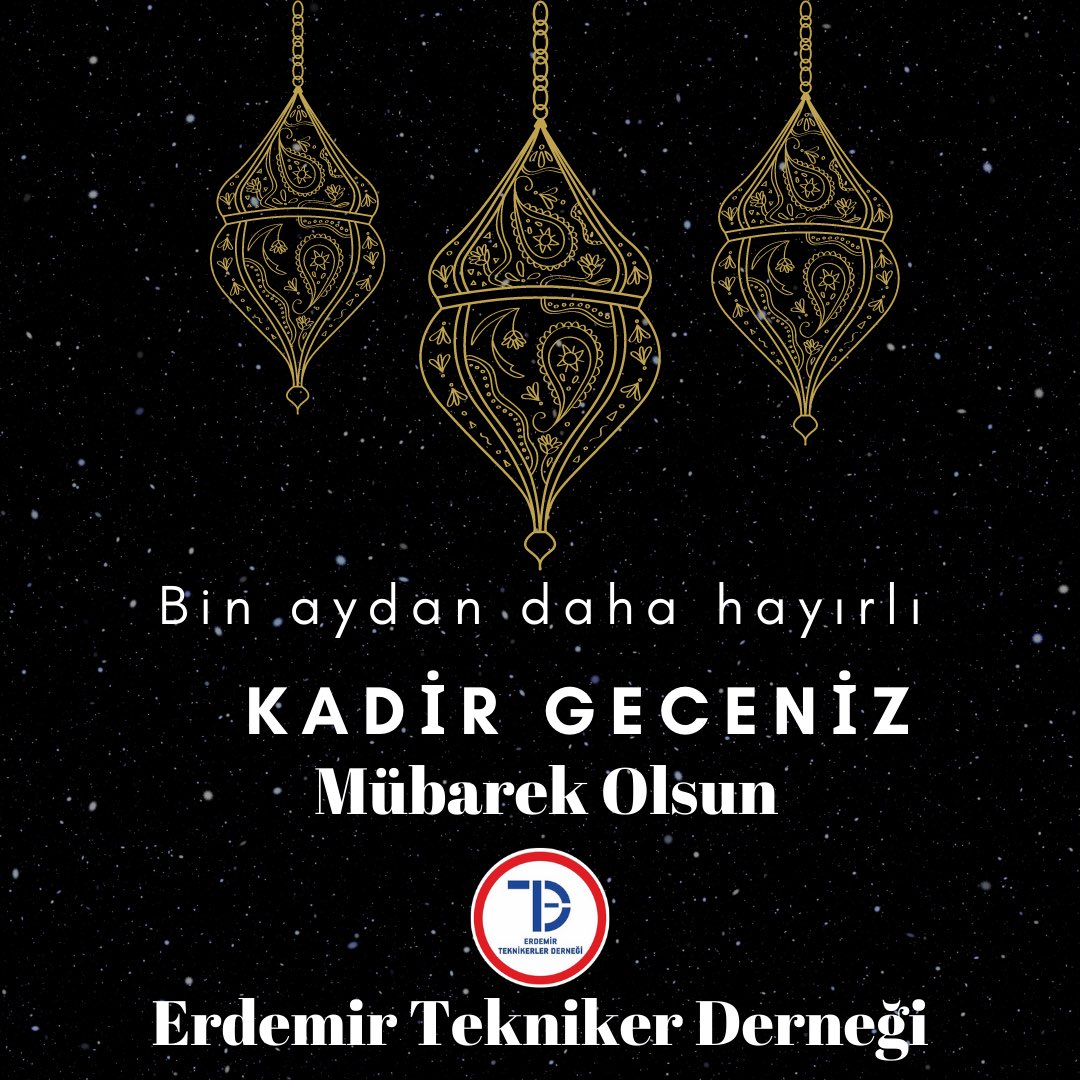 Mübarek Kadir Gecesi’ni içtenlikle tebrik ediyor, hayırlara vesile olmasını diliyoruz.
Erdemir Teknikerler Derneği Yönetim Kurulu