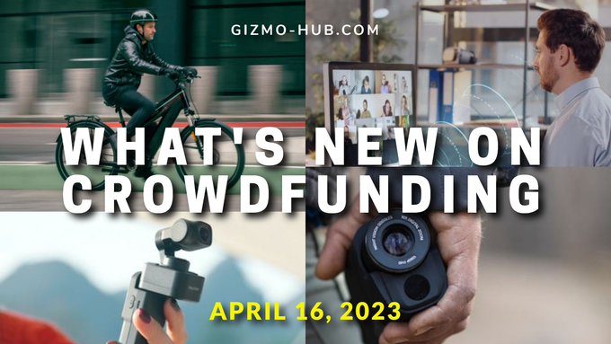 what's new on crowdfunding april 16 2023