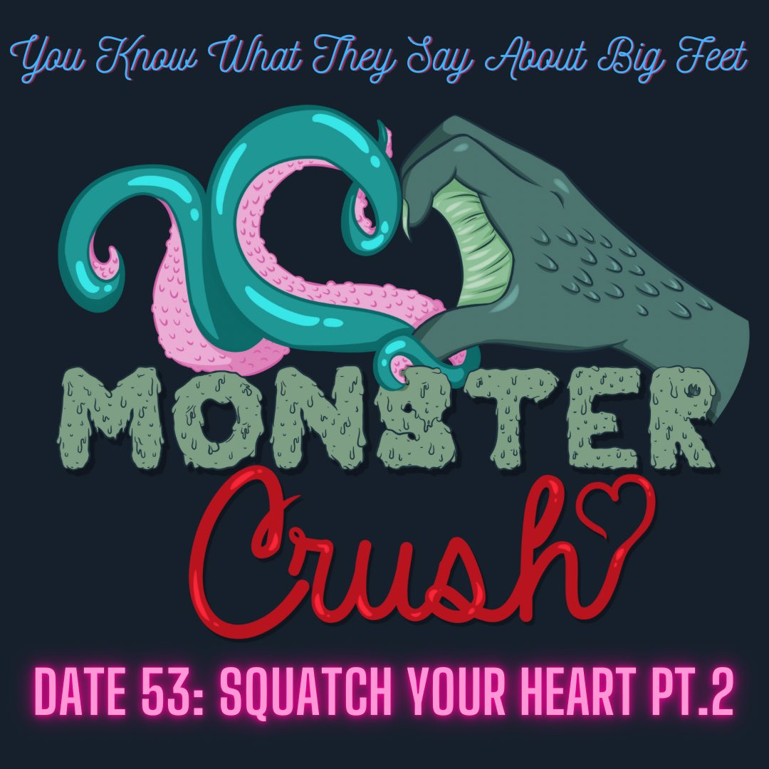MonsterCrushPod's tweet photo. Part 2 of our date with Sasquatch is out now! Listen to it wherever podcasts are found. Get excited for lots of talk about feet and remember to keep smooching, loves! https://t.co/ACx07U6spO