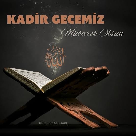 "Bin aydan daha hayırlı olan Kadir Gecesi'nde dua edelim, tövbe edelim, sevgi ve hoşgörü ile dolu bir yaşam sürdürelim. Kadir Geceniz mübarek olsun!"