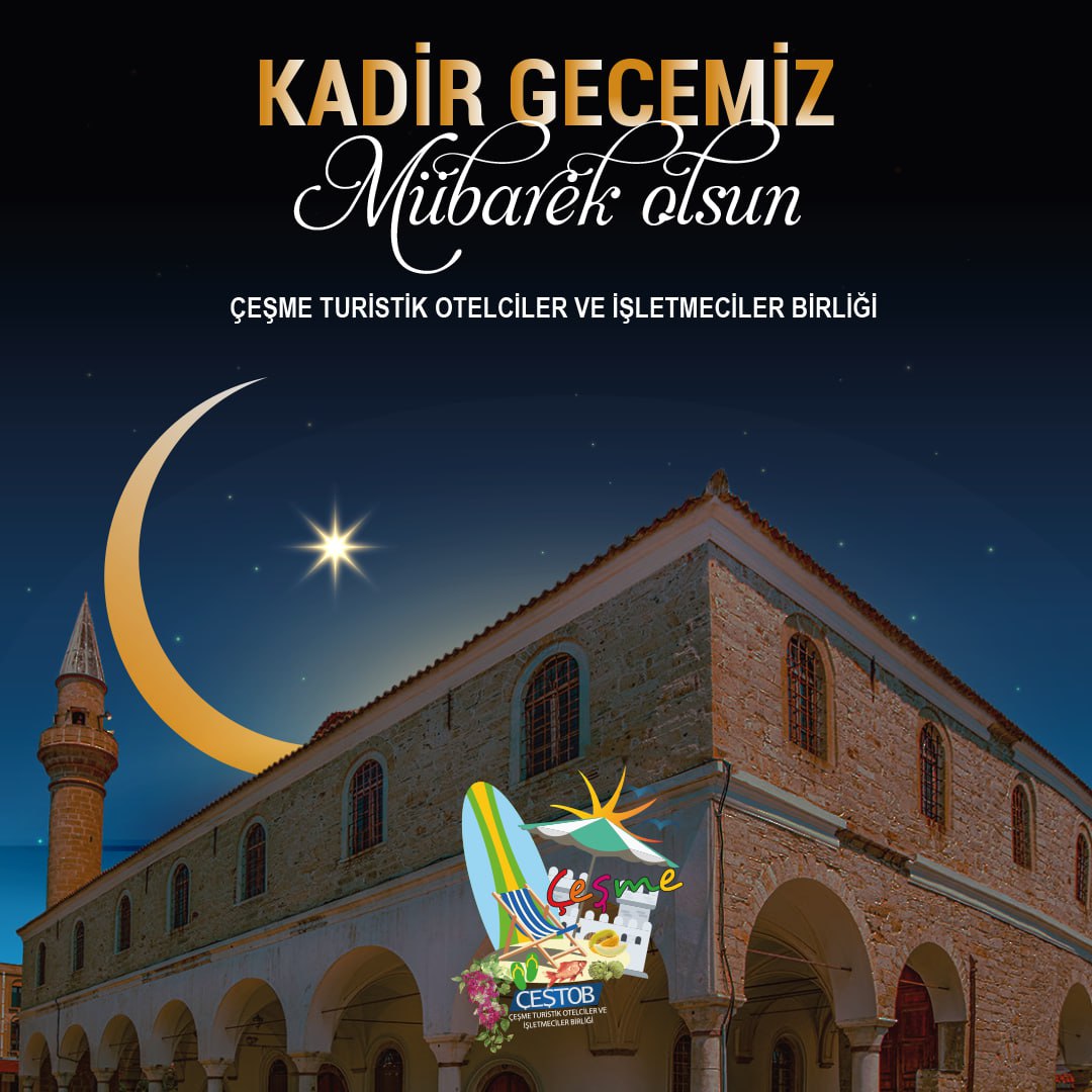 Kadir Gecesinin herkese sağlık, mutluluk ve huzur getirmesi dileğiyle mübarek olsun... #kadirgecesimübarekolsun #cesmeturistikotelcilerveisletmecilerbirligi #cesme #izmir