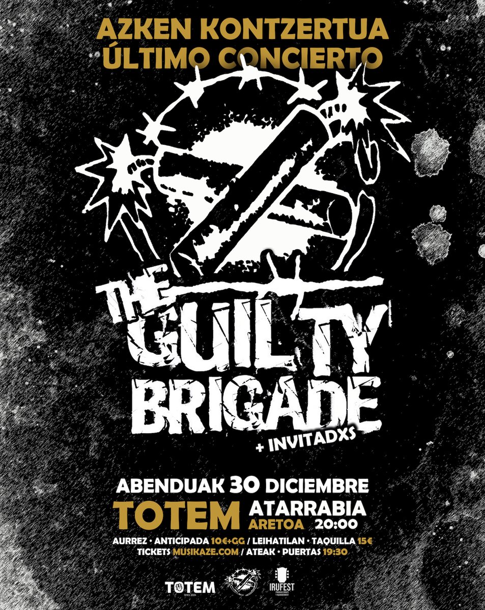😢 ¡Hasta siempre <a href="/Guiltybrigade/">The guilty brigade</a>, será brutal! 🔥 El 30 de diciembre la liamos tras haber compartido cantidad de noches

🥰 Betirarte The Guilty Brigade, ederra eginen dugu! 💥 TOTEM Aretoa lehertuko dugu abenduaren 30ean gau asko partekatu ondoren

🎟️ labur.eus/guilty