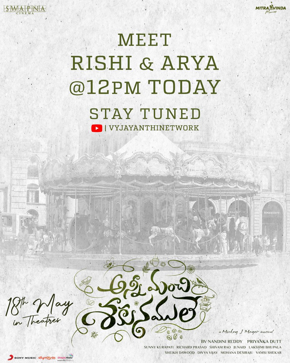 Meet Rishi and Arya at 12 PM today 💚 Stay tuned to bit.ly/VyjayanthiMovi… #AnniManchiSakunamule @santoshsoban #MalvikaNair #NandiniReddy @MickeyJMeyer @SwapnaCinema @VyjayanthiFilms @MitravindaFilms @SonyMusicSouth