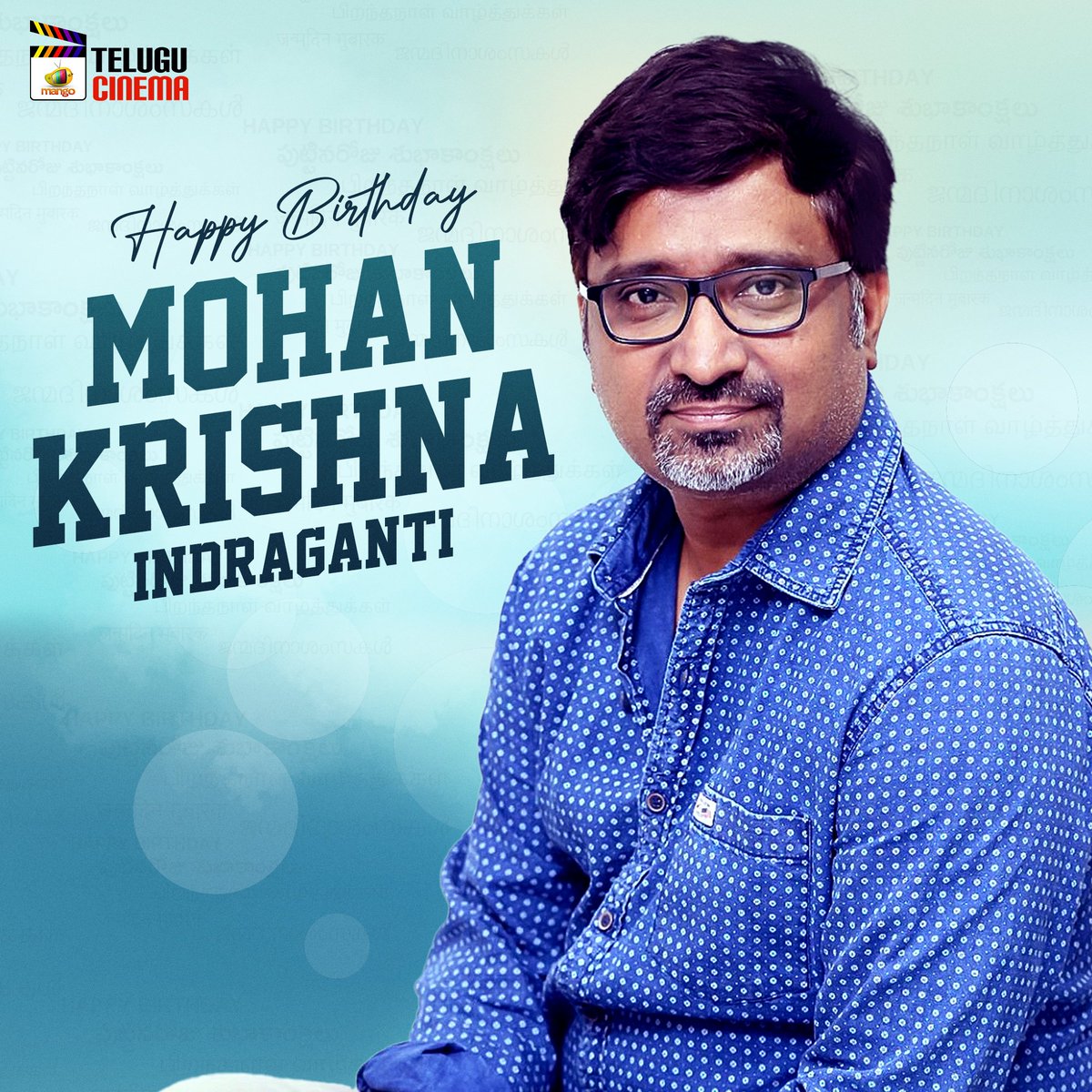Here's wishing the Creative Director #MohanKrishnaIndraganti Garu a very Happy Birthday 🎂 🎉🎊

Wishing you all success for your upcoming projects 💫

#HappyBirthdayMohanKrishnaIndraganti #HBDMohanKrishnaIndraganti #Tollywood #MangoTeluguCinema