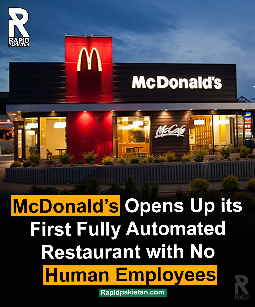 RapidPakistan's tweet photo. In a significant development for the fast-food industry, McDonald’s has opened its first fully-automated restaurant in Texas. #mcdonald #mcdonalds #restaurant #automatic #automatedsystem #noemployee #trending #trendingnow #trendingnews #rapidpakistan https://t.co/eHGAmFUJnn