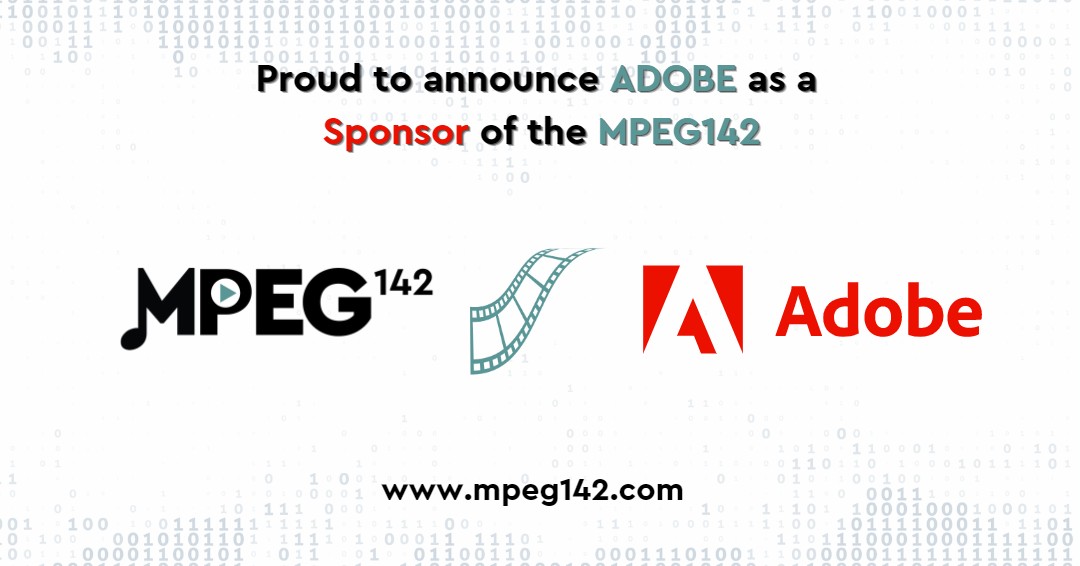 mpegtr's tweet photo. We are proud to announce and welcome @ADOBE as a Sponsor of the #MPEG142!
Special thanks for their support!
#adobe #mpeg2023 #movingpictures #movingpictures #haptic #digitalaudio #3d #videocoding #audiocoding #streaming #multimediasystems #immersivevideo #pointclouds https://t.co/pMrr9Z0fql