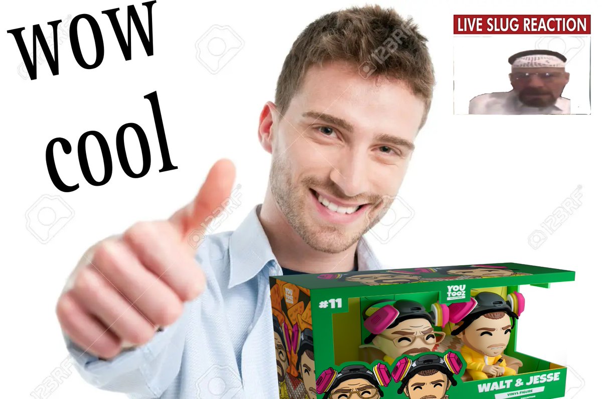 Me if I got Walter youtooz