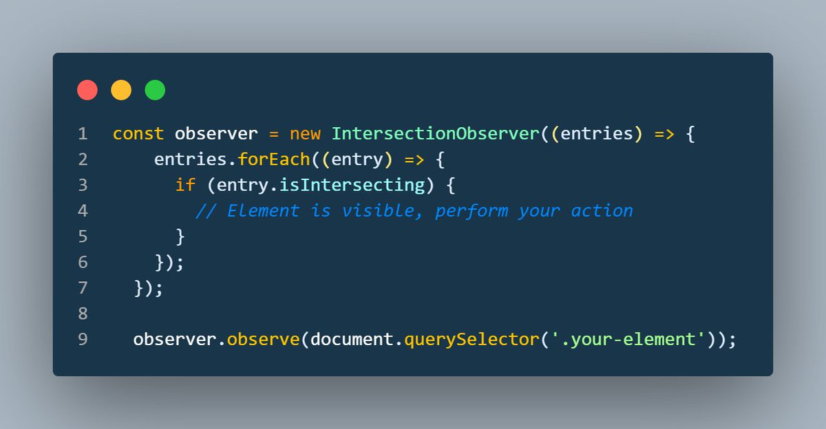 zalimidis's tweet image. &quot;🚦 #DevTip: Use &apos;IntersectionObserver&apos; to efficiently detect when elements become visible on the screen. Great for implementing lazy loading, infinite scrolling, or triggering animations on scroll.

#WebDev #JavaScript #PerformanceTips #TheWeeklyDev