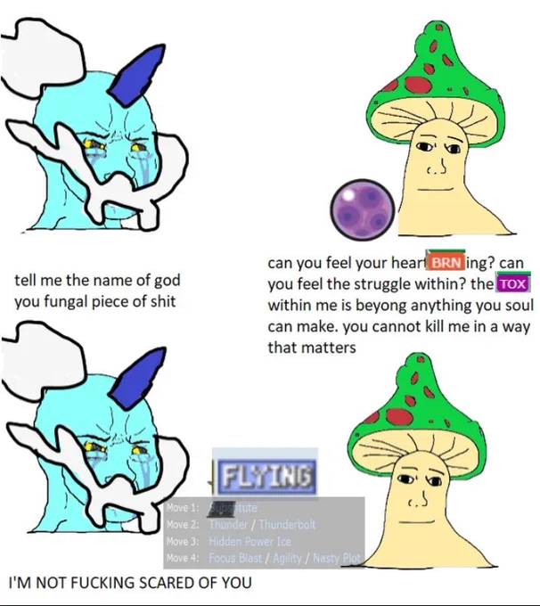 Its funny seeing BW OU metagame memes because I have absolutely no context what the fuck is going on 