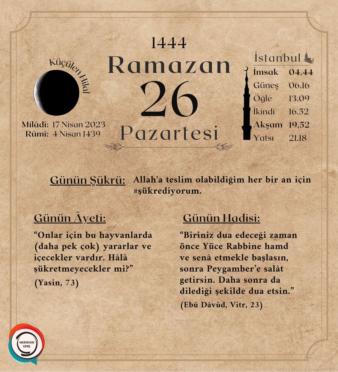 Ramazan Takvimi - 26 ☺️🗓

#MeridyenGenc #Ramazan1444  #Ramazan2023 #Ramazan #RamazanTakvimi #şükredi̇yorum