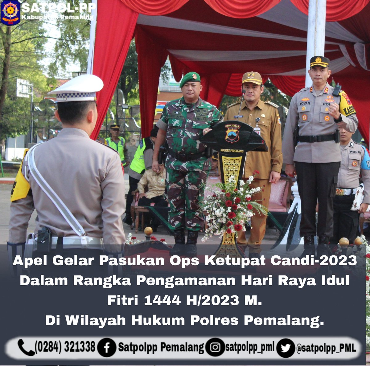 Apel Gelar Pasukan Ops Ketupat Candi-2023 Dalam Rangka Pengamanan Hari Raya Idul Fitri 1444 H/2023 M.
Di Wilayah Hukum Polres Pemalang.
<a href="/Mansur_hidayat_/">Mansur Hidayat</a> 
<a href="/PemkabPemalang/">PemkabPemalang</a> 
<a href="/ditpolpp_linmas/">ditpolpp. linmas</a> 
<a href="/satpolpp_jateng/">SATPOL PP JATENG</a>