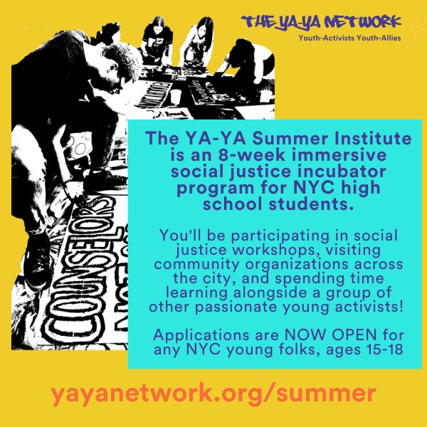 Applications to the YA-YA Network's Summer Institute are currently open to all NYC youth interested in learning about anti-oppression, political advocacy, and community organizing.

Please help us share this (paid) opportunity widely! ☀️ yayanetwork.org/summer