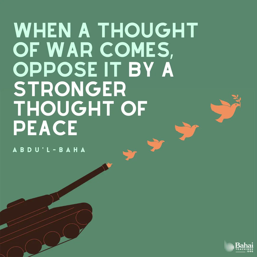 When a thought of war comes, oppose it by a stronger thought of peace. A thought of hatred must be destroyed by a more powerful thought of love. - #AbdulBaha

#bahai #spirituality #love #kindness #friendship
(Paris Talks)