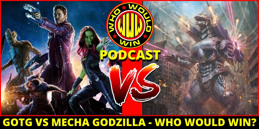 WhoWouldWinShow's tweet photo. And in the next episode of the #whowouldwin #podcast the #GuardiansOfTheGalaxy (rep by @JamesGavsie) battle #Mechagodzilla (rep by @AlmightyRay) with judge @ItsMattHarris deciding the winner! Who do you think wins? https://t.co/q8CbWJOCm1